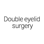 Double eyelid surgery